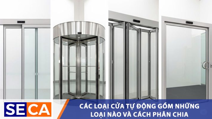 Các Loại Cửa Tự Động Gồm Những Loại Nào Và Cách Phân Chia