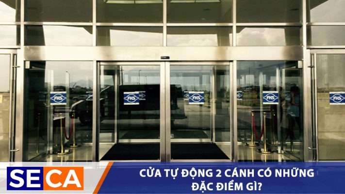 Cửa Tự Động 2 Cánh Có Những Đặc Điểm Gì? Hoạt Động Ra Sao?