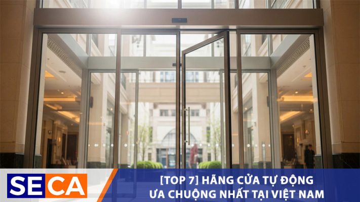 [Top 7] Hãng Cửa Tự Động Ưa Chuộng Nhất Tại Việt Nam